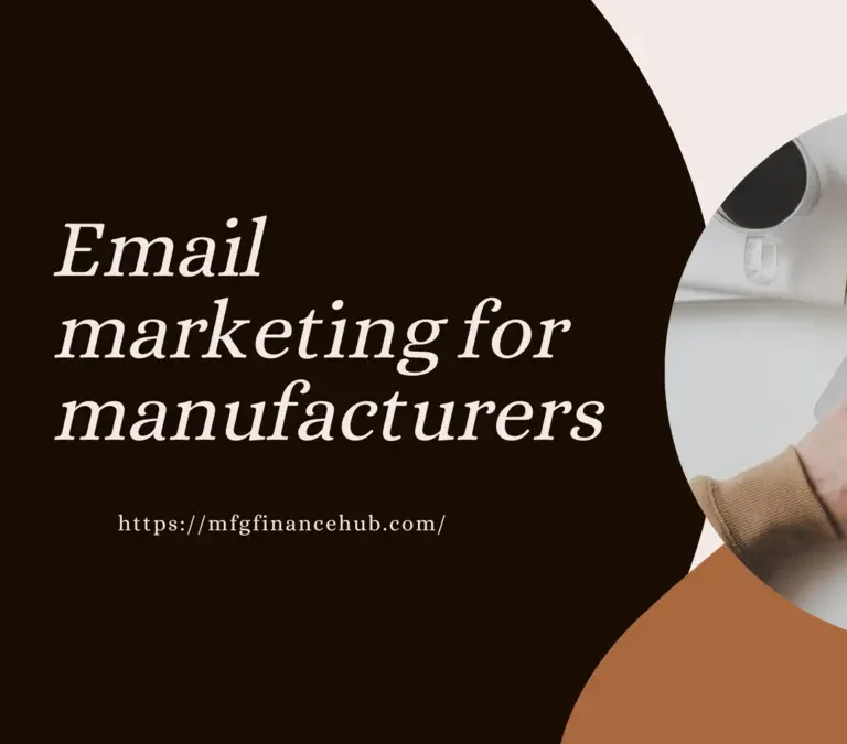 Email marketing for manufacturers